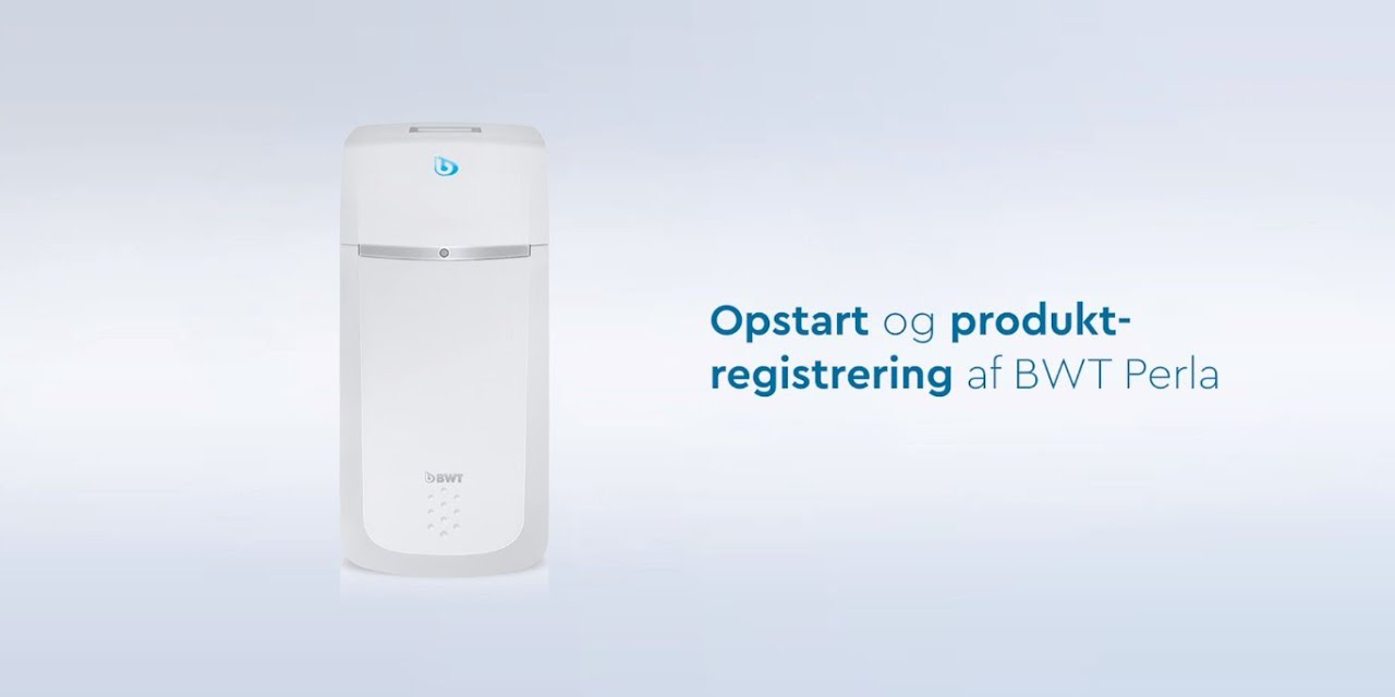 Opstart af BWT Perla Opstart af BWT Perla