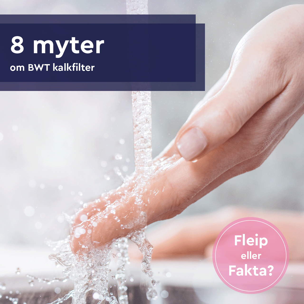 Bløtgjort vann 8 myter om BWT kalkfilter og kalkfritt vann